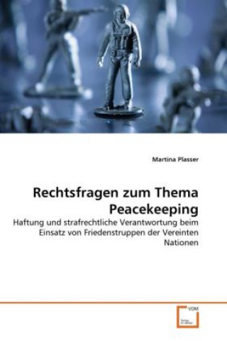 Rechtsfragen zum Thema Peacekeeping