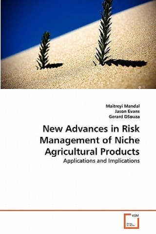 New Advances in Risk Management of Niche Agricultural Products