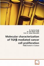 Molecular Characterization of Tgf Mediated Cancer Cell Proliferation