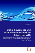 Global Governance und institutioneller Wandel am Beispiel der WTO