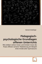 Pädagogisch-psychologische Grundlagen offenen Unterrichts