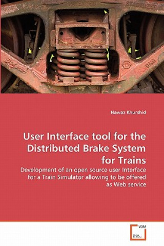 User Interface tool for the Distributed Brake System for Trains