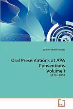 Oral Presentations at APA Conventions Volume I