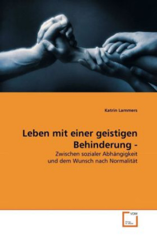 Leben mit einer geistigen Behinderung -