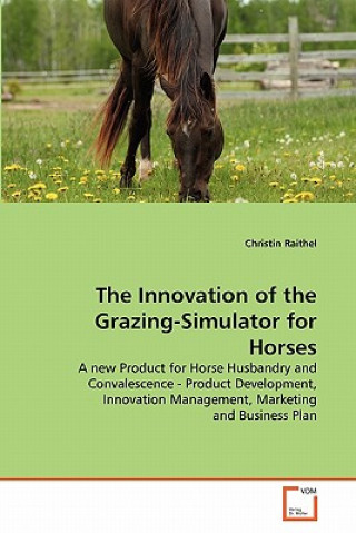 Innovation of the Grazing-Simulator for Horses