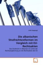 Die albanischen Strafrechtsreformen im Vergleich mit EU-Rechtsakten