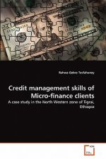 Credit management skills of Micro-finance clients