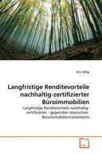 Langfristige Renditevorteile nachhaltig-zertifizierter Büroimmobilien