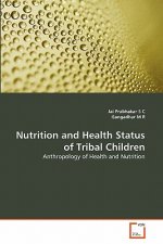 Nutrition and Health Status of Tribal Children