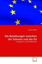 Die Beziehungen zwischen der Schweiz und der EU