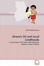 Ghana's Oil and Local Livelihoods