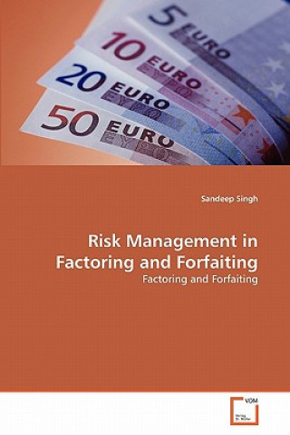 Risk Management in Factoring and Forfaiting