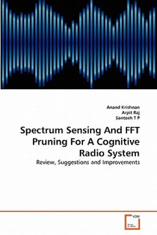 Spectrum Sensing And FFT Pruning For A Cognitive Radio System