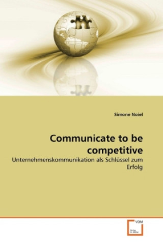 Communicate to be competitive