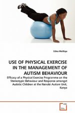 Use of Physical Exercise in the Management of Autism Behaviour