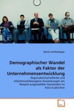 Demographischer Wandel als Faktor der Unternehmensentwicklung