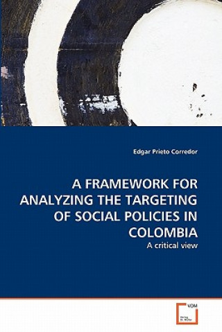 Framework for Analyzing the Targeting of Social Policies in Colombia