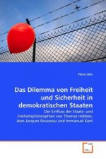Das Dilemma von Freiheit und Sicherheit in demokratischen Staaten