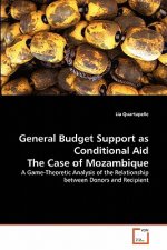 General Budget Support as Conditional Aid The Case of Mozambique