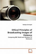 Ethical Principles of Broadcasting Images of Violence