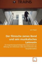Der filmische James Bond und sein musikalisches Leitmotiv
