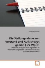 Die Stellungnahme von Vorstand und Aufsichtsrat gemäß § 27 WpÜG