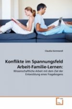 Konflikte im Spannungsfeld Arbeit-Familie-Lernen: