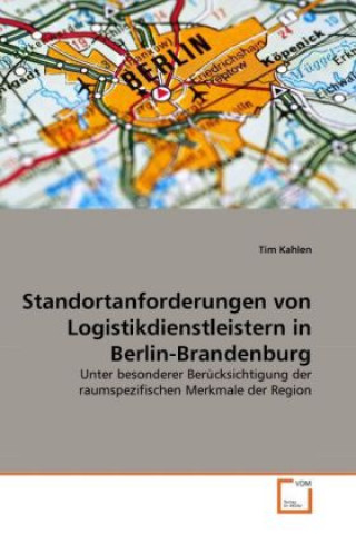 Standortanforderungen von Logistikdienstleistern in Berlin-Brandenburg