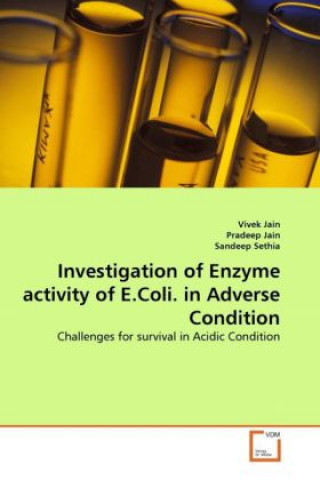 Investigation of Enzyme activity of E.Coli. in Adverse Condition