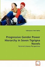 Progressive Gender Power Hierarchy in Seven Tigrigna Novels