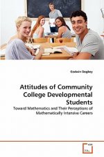 Attitudes of Community College Developmental Students
