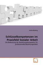 Schlüsselkompetenzen im Praxisfeld Sozialer Arbeit