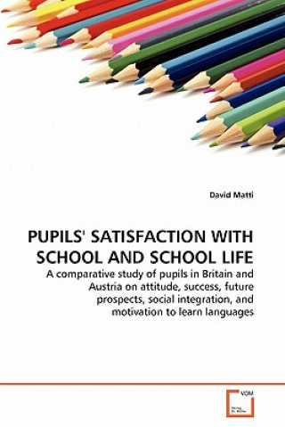 Pupils' Satisfaction with School and School Life
