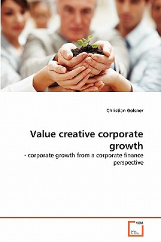 Value creative corporate growth