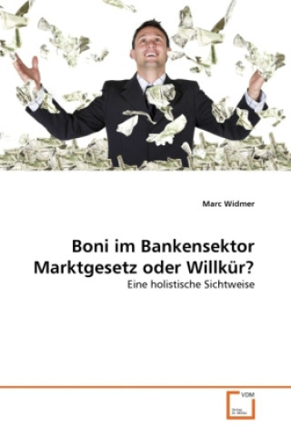 Boni im Bankensektor Marktgesetz oder Willkür?