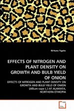 Effects of Nitrogen and Plant Density on Growth and Bulb Yield of Onion