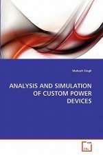 Analysis and Simulation of Custom Power Devices