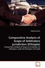 Comparative Analysis of Scope of Arbitrators jurisdiction (Ethiopia)