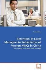 Retention of Local Managers in Subsidiaries of Foreign MNCs in China