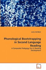 Phonological Bootstrapping in Second Language Reading