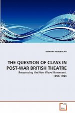 Question of Class in Post-War British Theatre