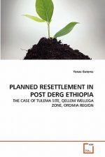 Planned Resettlement in Post Derg Ethiopia
