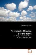 Technische Utopien der Moderne