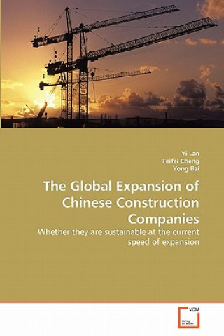 Global Expansion of Chinese Construction Companies