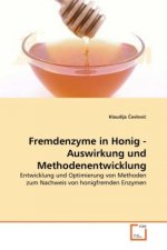 Fremdenzyme in Honig - Auswirkung und Methodenentwicklung