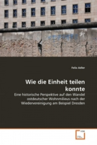 Wie die Einheit teilen konnte