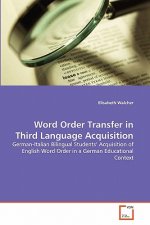 Word Order Transfer in Third Language Acquisition