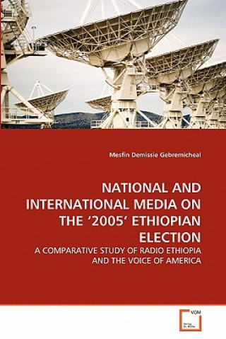National and International Media on the '2005' Ethiopian Election