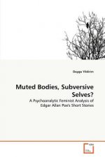Muted Bodies, Subversive Selves?