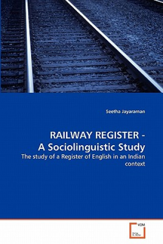 RAILWAY REGISTER - A Sociolinguistic Study